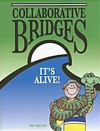 Collaborative Bridges: Its Alive! (Paperback)