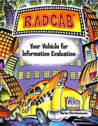 Radcab: Your Vehicle for Information Evaluation (Paperback)