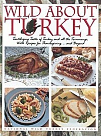 Wild About Turkey (Hardcover)
