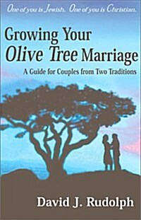 Growing Your Olive Tree Marriage: A Guide for Couples from Two Traditions (Paperback)