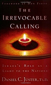 Irrevocable Calling: Israels Role as a Light to the Nations (Paperback)
