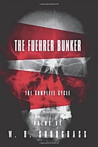The Fuehrer Bunker: The Complete Cycle (Paperback)