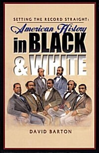 Setting the Record Straight: American History in Black & White (Paperback)