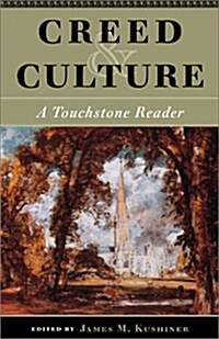 Creed & Culture: A Touchstone Reader (Hardcover)