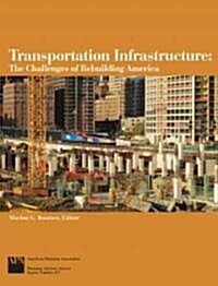 Transportation Infrastructure: The Challenges of Rebuilding America (Paperback)