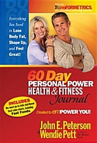 60 Day Personal Power, Health and Fitness Journal (Paperback)