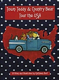 Town Teddy & Country Bear Tour the USA (Hardcover)