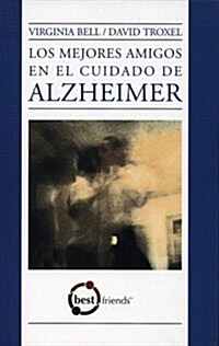 Los Mejores Amigos En El Cuidado de Alzheimer (Paperback, Ication with He)