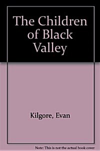 The Children of Black Valley (Hardcover)