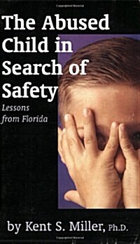The Abused Child in Search of Safety (Paperback)