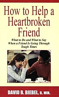 How to Help a Heartbroken Friend (Paperback, Revised)