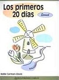 Los Primeros 20 Dias: Spanish (Spiral)