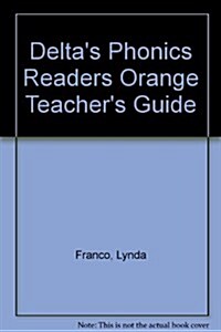 Deltas Phonics Readers Orange Teachers Guide (Spiral, Teacher)