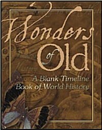 Wonders of Old Timeline Book [With CD] (Hardcover)