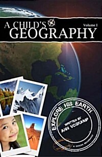 A Childs Geography, Volume 1: Explore His Earth [With CDROM] (Paperback)