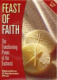 Feast of Faith: A Four-Part Adult Faith Program on the Eucharist (Audio CD)