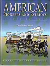 American Pioneers & Patriots Second Edition Hardcover (Hardcover)