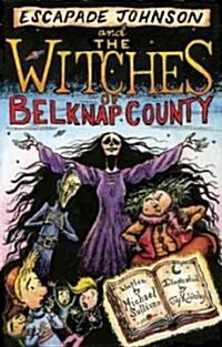 Escapade Johnson and The Witches of Belknap County (Paperback)