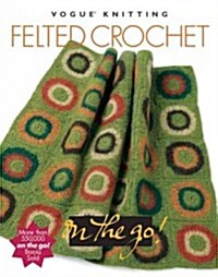 Felted Crochet (Hardcover)