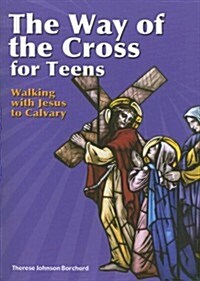 The Way of the Cross for Teens (Paperback, 2nd)