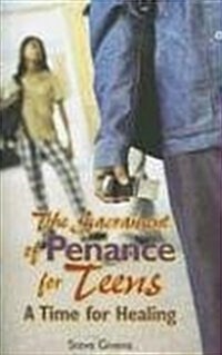 The Sacrament of Penance for Teens: A Time for Healing (Paperback)