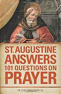 St. Augustine Answers 101 Questions: On Prayer (Paperback)