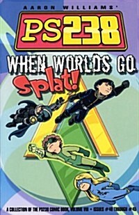 Ps238 Volume VIII When Worlds Go Splat (Paperback)