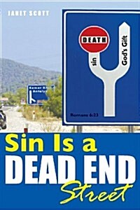 Sin Is a Dead End Street (Paperback)