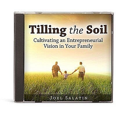 Tilling the Soil: Cultivating an Entrepreneurial Vision in Your Family (Audio CD)