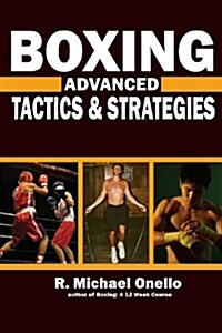 Boxing: Advanced Tactics and Strategies (Paperback)