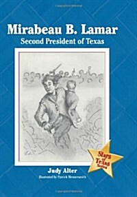 Mirabeau B. Lamar: Second President of Texas (Hardcover)