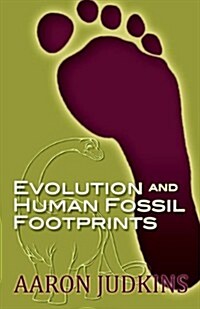 Evolution and Human Fossil Footprints (Paperback)