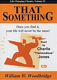 That Something: Once You Find It, Your Life Will Never Be the Same! (Audio CD)