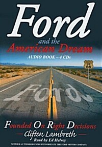 Ford and the American Dream: Founded on Right Decisions (Audio CD)