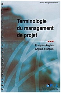 Terminologie Du Management de Projet/Project Management Terminology (Spiral)