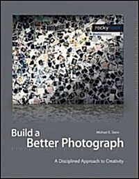 Build a Better Photograph (Paperback, DVD-ROM)