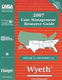 Case Management Resource Guide, Volume 2: South U.S.: A Resource of Healthcare Products and Services                                                   (Paperback, 2007)