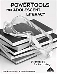 Power Tools for Adolescent Literacy: Strategies for Learning (Paperback)