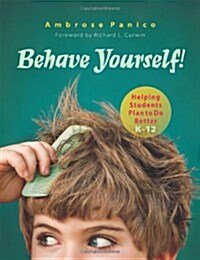 Behave Yourself!: Helping Students Plan to Do Better (Paperback)