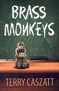 Brass Monkeys (Paperback)