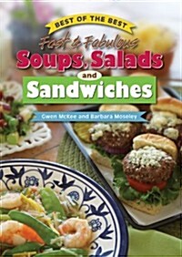 Best of the Best Fast & Fabulous Soups, Salads, and Sandwiches (Paperback)