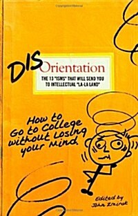 Disorientation: The 13 Isms That Will Send You to Intellectual La-La Land (Paperback)