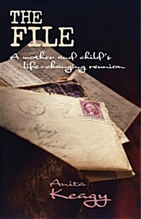 The File: A Mother & Childs Life-Changing Reunion (Paperback)