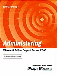 Administering Microsoft Office Project Server 2003 (Paperback)