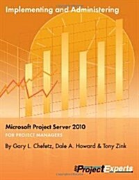 Implementing and Administering Microsoft Project Server 2010 (Paperback)