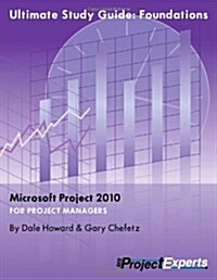 Ultimate Study Guide to Microsoft Project 2010: Foundations (Paperback)