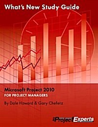 Whats New Study Guide to Microsoft Project 2010 (Paperback)