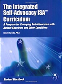 The Integrated Self-Advocacy Isa(r) Curriculum (Student Workbook) (Paperback, Workbook)