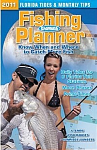 Florida Sportsman Fishing Planner: Know When and Where to Catch More Fish (Paperback, 2011)