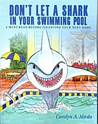 Dont Let a Shark in Your Swimming Pool (Paperback)